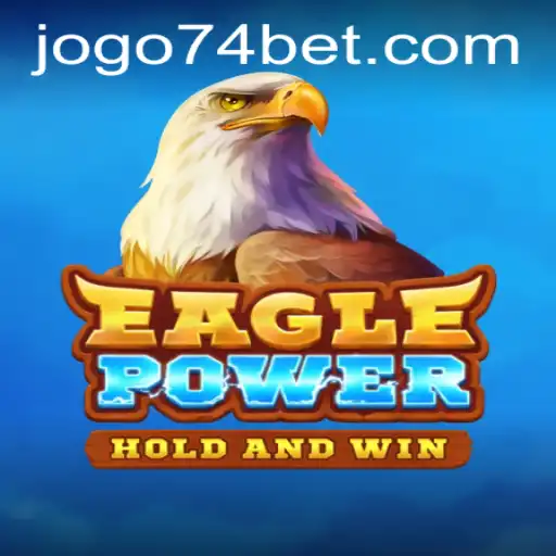 Exploring EaglePower: Dive into a Captivating Gaming Experience with 74bet PH Login